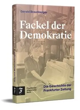 Braunberger |  Fackel der Demokratie | Buch |  Sack Fachmedien