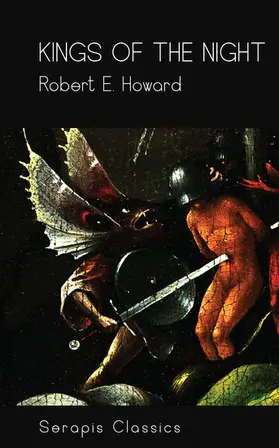 Howard |  Kings of the Night (Serapis Classics) | eBook | Sack Fachmedien