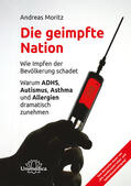 Moritz |  Die geimpfte Nation | eBook | Sack Fachmedien