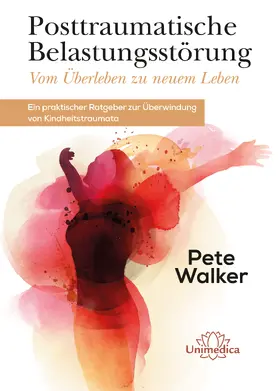 Walker |  Posttraumatische Belastungsstörung - Vom Überleben zu neuem Leben | eBook | Sack Fachmedien