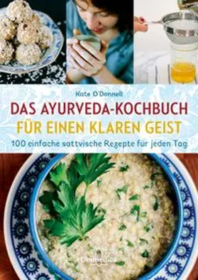 O'Donnell |  Ayurveda-Kochbuch für einen klaren Geist | Buch |  Sack Fachmedien