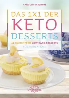 Ketchum |  Das 1x1 der Keto-Desserts | Buch |  Sack Fachmedien