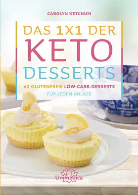 Ketchum |  Das 1x1 der Keto-Desserts | eBook | Sack Fachmedien