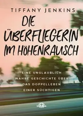 Jenkins |  Die Überfliegerin im Höhenrausch | Buch |  Sack Fachmedien