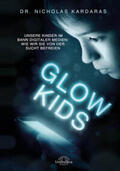 Kardaras |  Glow Kids | Buch |  Sack Fachmedien