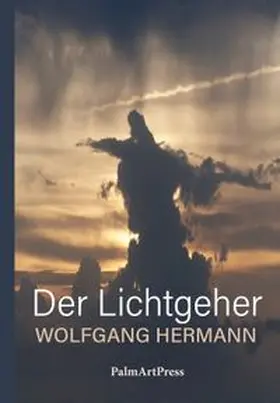 Hermann |  Der Lichtgeher | Buch |  Sack Fachmedien