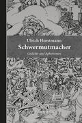 Horstmann |  Schwermutmacher | Buch |  Sack Fachmedien