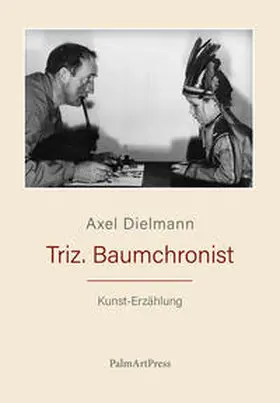 Dielmann |  Triz. Baumchronist | Buch |  Sack Fachmedien