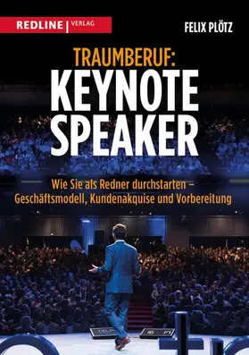 Plötz |  Traumberuf: Keynote Speaker | eBook | Sack Fachmedien
