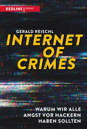 Reischl |  Internet of Crimes | eBook | Sack Fachmedien