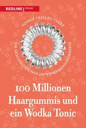 Trelles-Tvede | 100 Millionen Haargummis – und ein Wodka Tonic | E-Book | sack.de