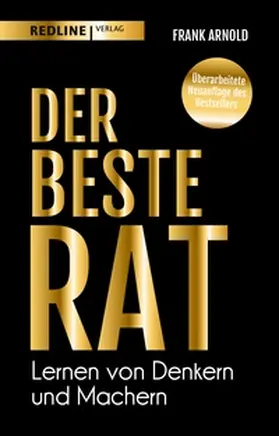 Arnold | Der beste Rat – Lernen von Denkern und Machern | E-Book | sack.de