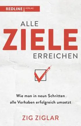 Ziglar | Alle Ziele erreichen | E-Book | www.sack.de