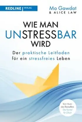 Gawdat / Law |  Wie man unstressbar wird | eBook | Sack Fachmedien