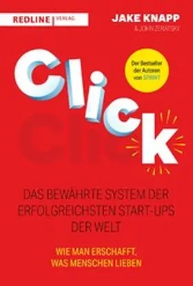 Knapp / Zeratsky | Click – Das bewährte System der erfolgreichsten Start-ups der Welt | E-Book | www.sack.de