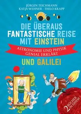 Teichmann |  Die überaus fantastische Reise mit Einstein und Galilei | Buch |  Sack Fachmedien