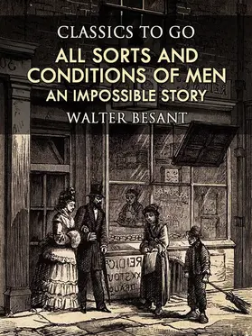 Besant |  All Sorts and Conditions of Men: An Impossible Story | eBook | Sack Fachmedien