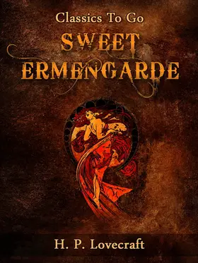 Lovecraft |  Sweet Ermengarde | eBook | Sack Fachmedien