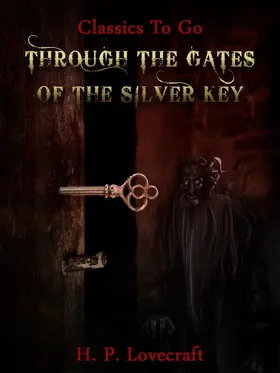 Lovecraft |  Through the Gates of the Silver Key | eBook | Sack Fachmedien