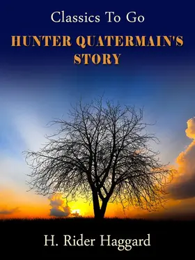 Haggard |  Hunter Quatermain's Story | eBook | Sack Fachmedien