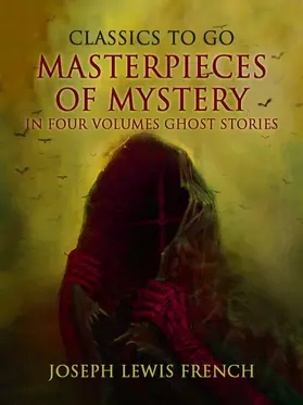 French |  Masterpieces of Mystery in Four Volumes: Ghost Stories | eBook | Sack Fachmedien