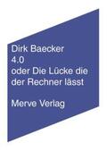 Baecker |  4.0 oder Die Lücke die der Rechner lässt | Buch |  Sack Fachmedien