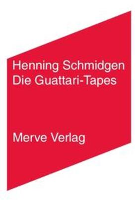 Schmidgen / Negri / Oury |  Schmidgen, H: Guattari-Tapes | Buch |  Sack Fachmedien