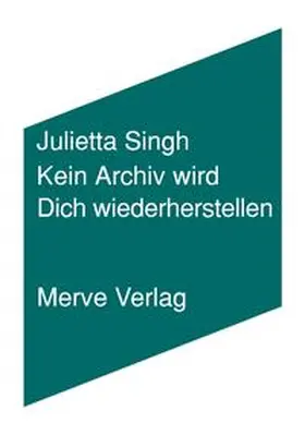 Singh |  Kein Archiv wird Dich wiederherstellen | Buch |  Sack Fachmedien