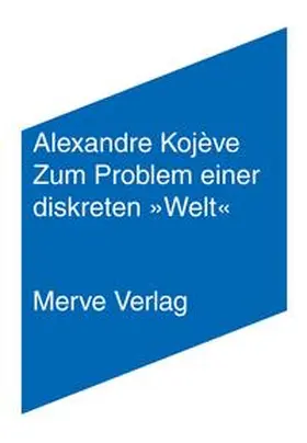 Kojève / Jacobs / Koje`ve |  Zum Problem einer diskreten 'Welt' | Buch |  Sack Fachmedien