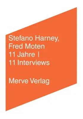 Harney / Moten |  11 Jahre | 11 Interviews | Buch |  Sack Fachmedien