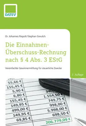 Riepolt / Greulich | Die Einnahmen-Überschuss-Rechnung nach § 4 Abs. 3 EStG, 2. Auflage | Buch | 978-3-96276-034-2 | sack.de