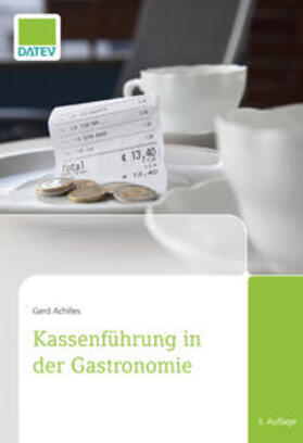 Achilles, G: Kassenführung in der Gastronomie | Buch | 978-3-96276-078-6 | sack.de