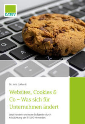 Eckhardt | Websites, Cookies & Co - Was sich für Unternehmen ändert | Buch | 978-3-96276-087-8 | sack.de