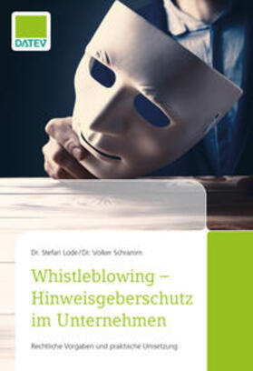 Lode/Schramm | Whistleblowing - Hinweisgeberschutz im Unternehmen | Buch | 978-3-96276-093-9 | sack.de
