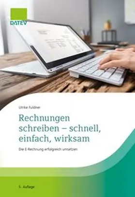 Fuldner |  Rechnungen schreiben – schnell, einfach, wirksam | eBook | Sack Fachmedien