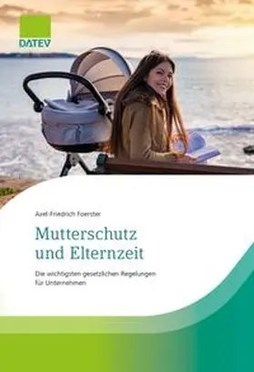 Foerster | Mutterschutz und Elternzeit | Buch | 978-3-96276-176-9 | www.sack.de