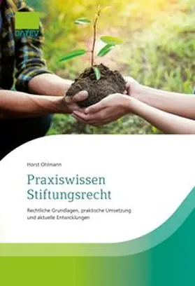 Ohlmann | Praxiswissen Stiftungsrecht | Buch | 978-3-96276-182-0 | www.sack.de
