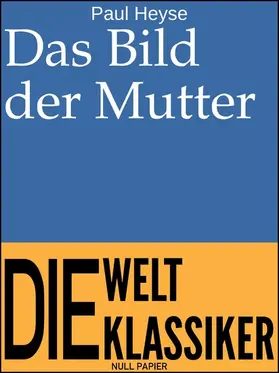 Heyse |  Das Bild der Mutter | eBook | Sack Fachmedien