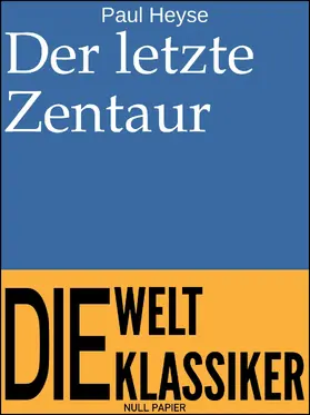 Heyse / Schulze | Der letzte Zentaur | E-Book | www.sack.de