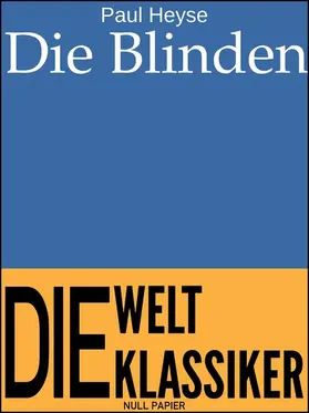Heyse / Schulze |  Die Blinden | eBook | Sack Fachmedien