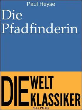 Heyse / Schulze |  Die Pfadfinderin | eBook | Sack Fachmedien