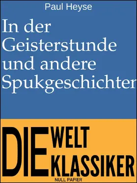 Heyse / Schulze |  In der Geisterstunde und andere Spukgeschichten | eBook | Sack Fachmedien