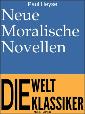 Heyse / Schulze |  Neue Moralische Novellen | eBook | Sack Fachmedien