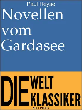 Heyse |  Novellen vom Gardasee | eBook | Sack Fachmedien