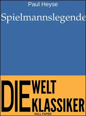 Heyse / Schulze | Spielmannslegende | E-Book | www.sack.de
