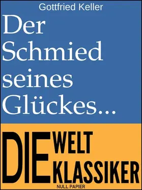 Keller | Der Schmied seines Glückes | E-Book | www.sack.de