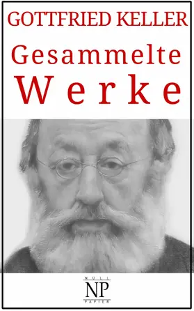 Keller / Schulze | Gottfried Keller - Gesammelte Werke | E-Book | www.sack.de