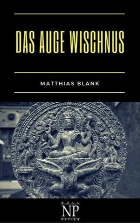Blank / Schulze |  Das Auge Wischnus | eBook | Sack Fachmedien