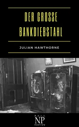 Hawthorne / Schulze |  Der große Bankdiebstahl | eBook | Sack Fachmedien