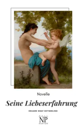 Keyserling |  Seine Liebeserfahrung | Buch |  Sack Fachmedien